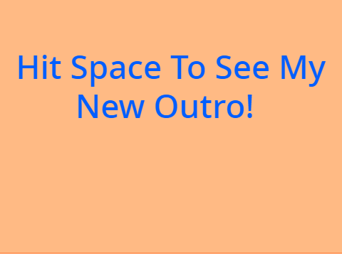 My New Outro