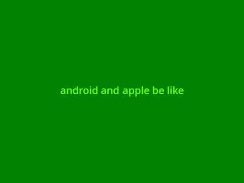 Android and Apple..