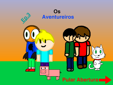 Os Aventureiros - Episodio 3