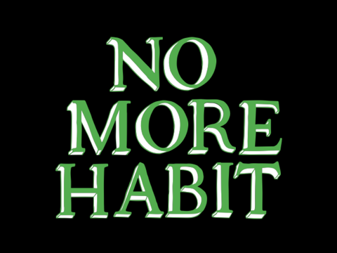 No More Habit