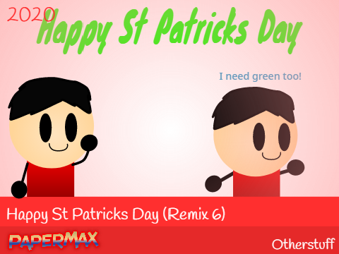 Happy St Patricks Day (Remix 6)