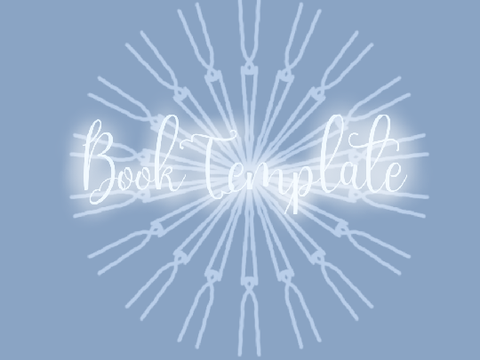 ~❅~ Book Template ~❅~
