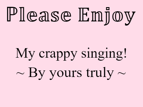 My sad, sad singing