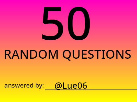50 Random Questions-@Lue06 Remix