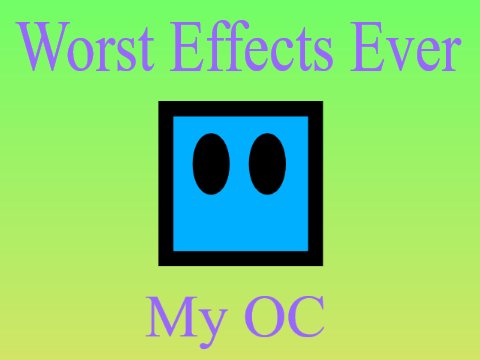 Worst Effects Ever