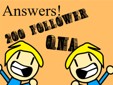 200 follower qna answers