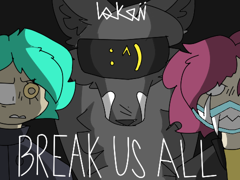 break us all meme