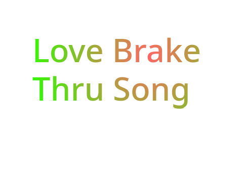 Love Brake Thru Game Song