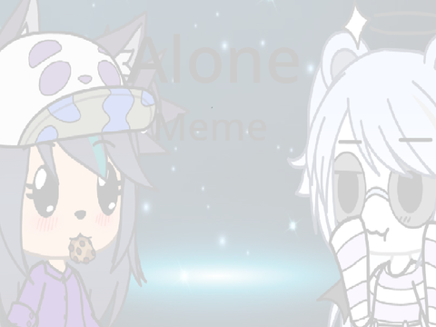 ~Alone~Gacha Meme || Collab with Midnight 
