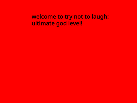 try not to laugh god level