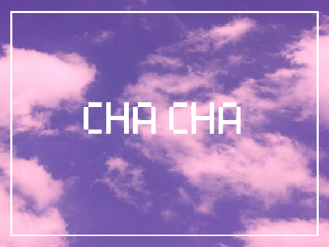 cha cha meme ;)  (original meme??)