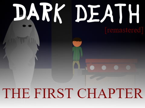 DARK DEATH [remastered] THE FIRST CHAPTER updates