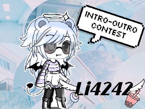 Intro-outro contest (read description)!!! (Open)