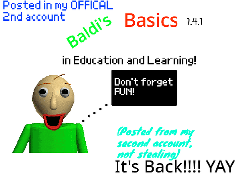 Baldi's Basics in Education and Learning (Update 1.4.1) [Scratch Edition] {A Post On My 2nd Account}