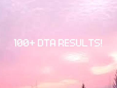 100+ DTA RESULTS