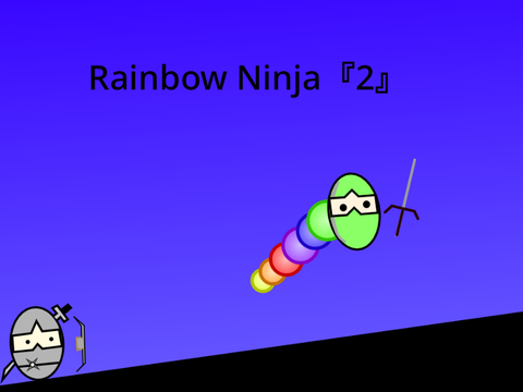 Rainbow Ninja『2』