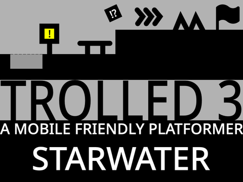 Trolled 3 (A Mobile Friendly Platformer)