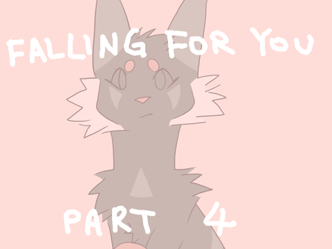 Falling For You MAP Part 4