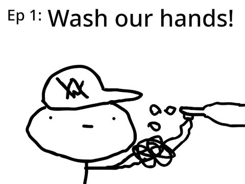 EP 1: Wash our hands!