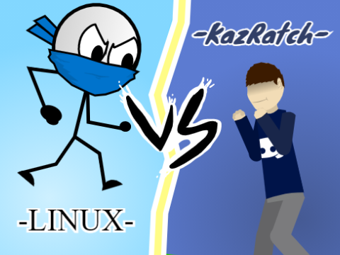 -Linux- V.S. -KazRatch- (6)
