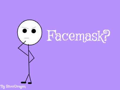 Face mask?