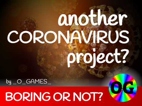 Another CORONAVIRUS project?