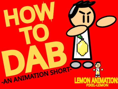 HOW TO DAB {an animation short} By -RANDOM-ANIMATIONS-