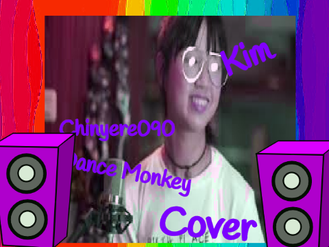 ♡||●||♡KIM Dance Monkey Cover ♡||●||♡ Chinyere090 ♡||●||♡