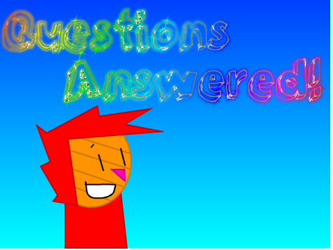Questions Answered! (OLD)