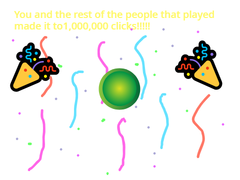 Work together to click 1,000,000 times.