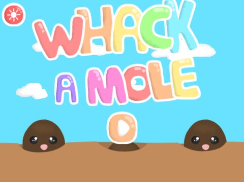+ Whack A Mole + With Better Music