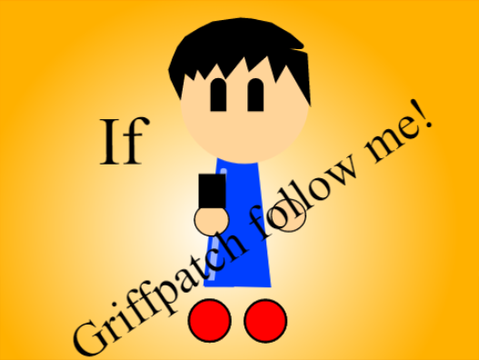 If griffpatch follow me!
