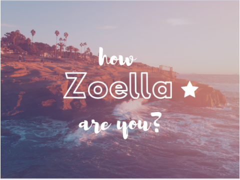 ☆ how Zoella are you? ♫