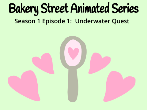 Bakery Street S1 E1 Underwater Quest Vorpsher's Work