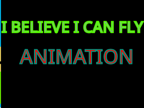 I Believe I Can Fly