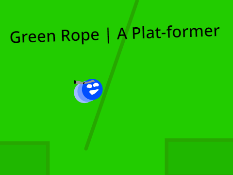 Green Rope Part 1| A Platformer