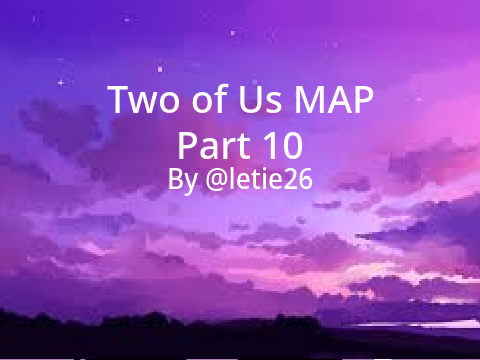 Two Of Us MAP part 10