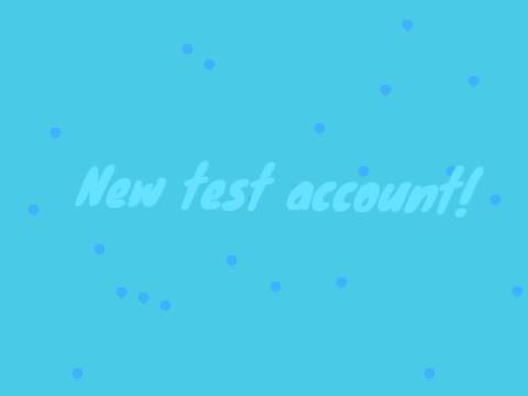 New test account!