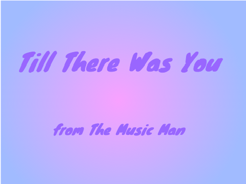 Till There Was You