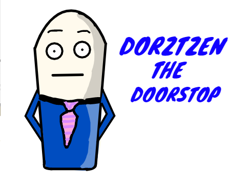 Dortzen The Doorstop! Premiere