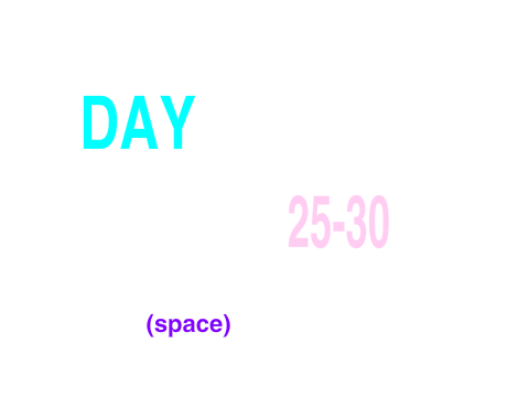 day 25-30