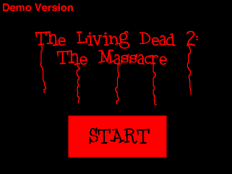 The Living Dead 2: The Massacre Demo!