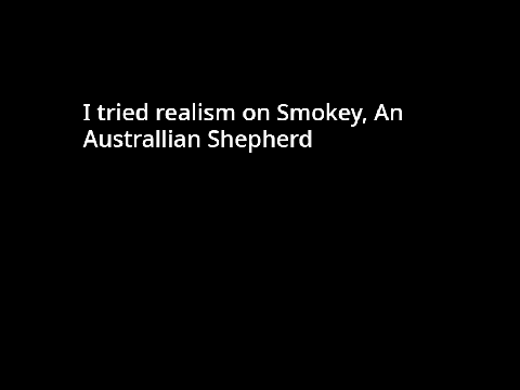 I TRIED REALISM ART ON SMOKEY
