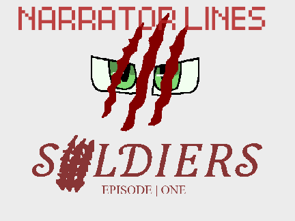 Soldiers || Narrator Lines