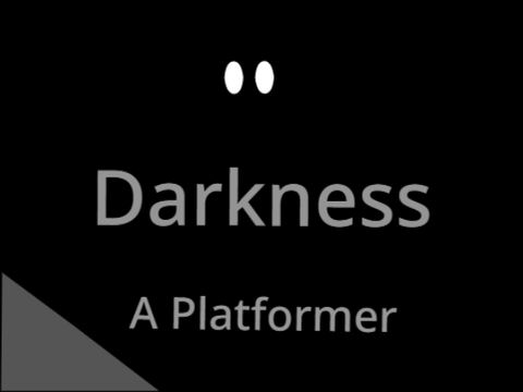 Darkness | A Platformer