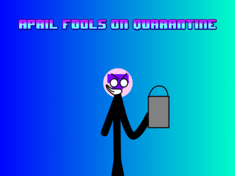 April Fools on Quarantine