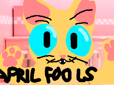 April Fools Day!