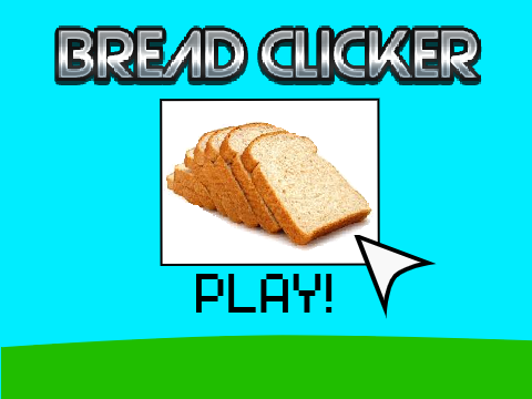 Bread Clicker!