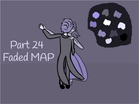24 Faded~ MAP