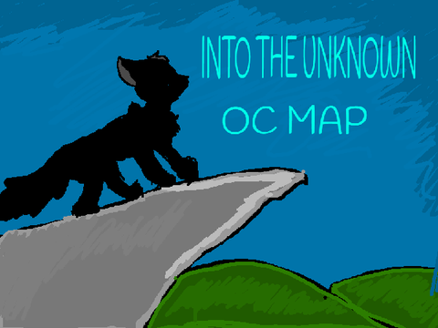  IN THE PROCESS OF PUTTING TOGETHER! 17/17 DONE!! INTO THE UNKNOWN OC MAP